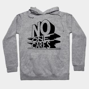 No One Cares Hoodie